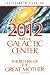 2012
and
the
Galactic
Center:
The
Return
of
the
Great
Mother