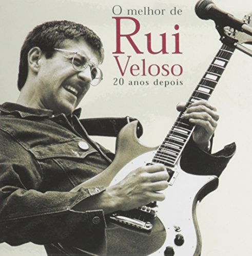 Rui veloso - O Melhor De Rui Veloso: 20 Anos Depois - Zortam Music