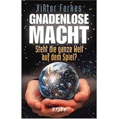 Gnadenlose Macht: Steht die ganze Welt auf dem Spiel?