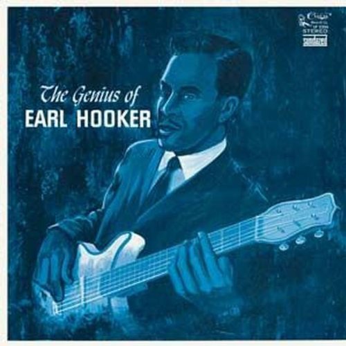 Album Art for The Genius Of Earl Hooker by Earl Hooker