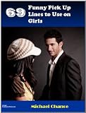 69 Funny Pick Up Lines to Use on Girls