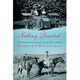 Nothing Daunted: The Unexpected Education of Two Society Girls in the West