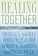 Healing Together: The Labor-Management Partnership at Kaiser Permanente (The Culture and Politics of Health Care Work)