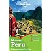 Lonely Planet Discover Peru 1st Ed.: 1st Edition