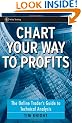 Chart Your Way to Profits: The Online Trader's Guide to Technical Analysis (Wiley Trading)