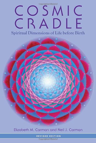Cosmic Cradle, Revised Edition: Spiritual Dimensions of Life before Birth