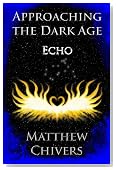 Approaching the Dark Age - Echo (Approaching the Dark Age Series)