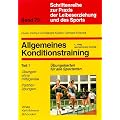 Allgemeines Konditionstraining. �bungskarten f�r alle Sportarten: Schriftenreihe zur Praxis der Leibeserziehung und des Sports, Bd.79, Allgemeines Konditionstraining, m. Lehrerbegleitheft: TEIL 1
