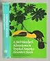 A Bird Watcher's Adventures in Tropical America