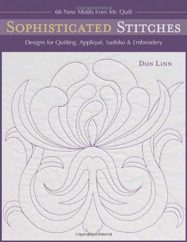 Sophisticated Stitches: Designs for Quilting, Applique, Sashiko & Embroidery