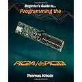 Beginner's Guide to Programming the Pic24/Dspic33: Using the Microstick and Microchip C Compiler for Pic24 and Dspic33