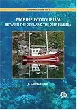Marine Ecotourism: Between the Devil and the Deep Blue Sea (Cabi Publications; Ecotourism Book)