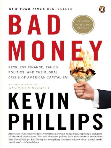 bad money reckless finance failed politics and the global crisis of american capitalism