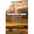 Causes Won, Lost, and Forgotten: How Hollywood and Popular Art Shape What We Know about the Civil War (Caravan Book)