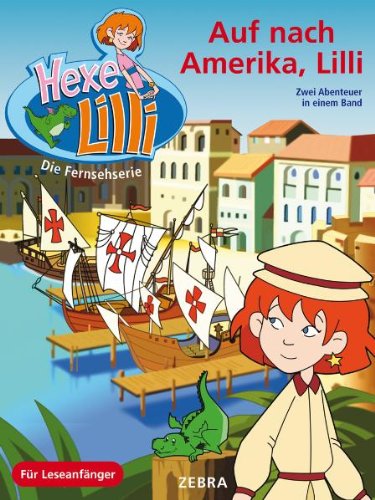 Ensslin im Arena Verlag Auf nach Amerika, Lilli. Bunter Geschichtenspa&szlig; mit TV-Hexe Lilli