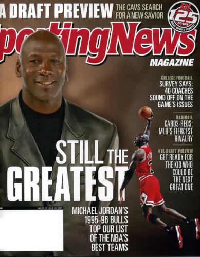 Sporting News June 20 2011 Michael Jordan/Chicago Bulls on Cover (Still the Greatest), NBA Draft Preview, The Cleveland Cavaliers Search for a New Savior