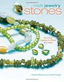 51INY67gwmL. SL160  Create Jewelry: Stones: Stunning Designs to Make and Wear