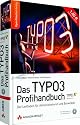 Das TYPO3 Profihandbuch: Der Leitfaden für Entwickler und Administratoren zu Version 4.3