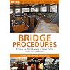 Bridge Procedures: A Guide for Watchkeepers of Large Yachts Under Sail and Power (Reed's Professional)