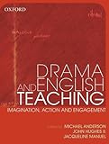 Drama and English teaching : imagination, action and engagement