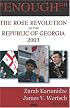 Enough!: The Rose Revolution In The Republic Of Georgia 2003