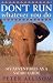 DON'T RUN, Whatever You Do: My Adventures as a Safari Guide