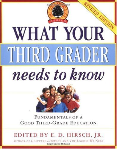 What Your Third Grader Needs to Know (Revised Edition): Fundamentals of a Good Third-Grade Education (Core Knowledge Series)