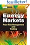 Energy Markets: Price Risk Management and Trading