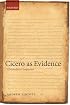 Cicero as Evidence: A Historian's Companion