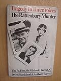 Tragedy in three voices : the Rattenbury murder