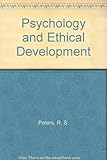 Psychology and ethical development : a collection of articles on psychological theories, ethical development and human understanding