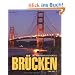Die 75 beeindruckendsten Br�cken der Welt