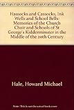 Hassocks and cassocks, inkwells and school bells : memories of the church, choir and schools of St George's, Kidderminster, in the middle of the 20th century