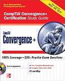 CompTIA Convergence+ Certification Study Guide (Certification Study Guides)