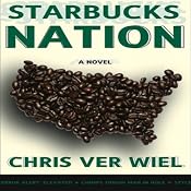 Starbucks Nation: A Satirical Novel of Hollywood | [Chris Ver Wiel]