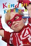 Kind in K�ln / Bonn 2009/2010: 1.000 Tipps f�r drinnen und drau�en