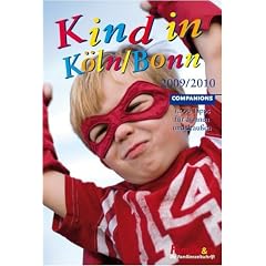 Kind in K�ln / Bonn 2009/2010: 1.000 Tipps f�r drinnen und drau�en