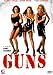 Guns - Sex Frauen räumen ab
