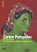 Centre
Pompidou
:
The
collection
of
the
national
museum
of
modern
art