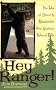 Hey Ranger!: True Tales of Humor and Misadventure from Americas National Parks