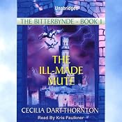 The Ill-Made Mute: The Bitterbynde, Book 1 | [Cecilia Dart-Thornton]
