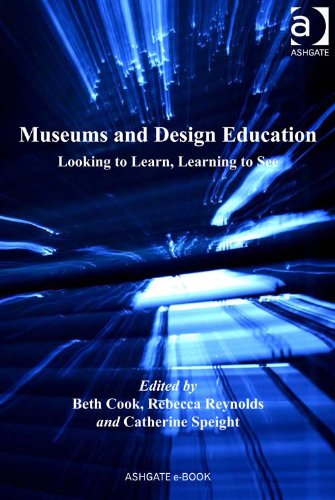 Museums and Design Education: Looking to Learn, Learning to See