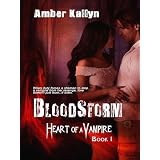 Bloodstorm (Heart of a Vampire) ~ Amber Kallyn