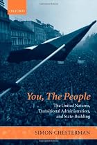 You, The People: The United Nations, Transitional Administration, and State-Building