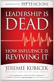 Leadership is Dead: How Influence is Reviving It
