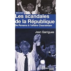 Les scandales de la R�publique : De Panama � Clearstream