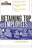 Retaining Top Employees (Briefcase Book.)