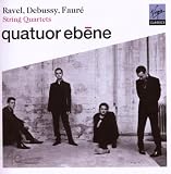Faur�; Debussy; Ravel - String Quartets