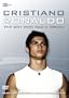 Cristiano Ronaldo: The Boy Who Had a Dream