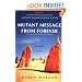 Mutant Message from Forever : A Novel of Aboriginal Wisdom
